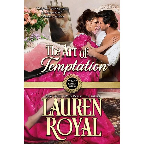 The Art of Temptation (Chase Family Series: The Regency, #3) / Chase Family Series: The Regency, Lauren Royal