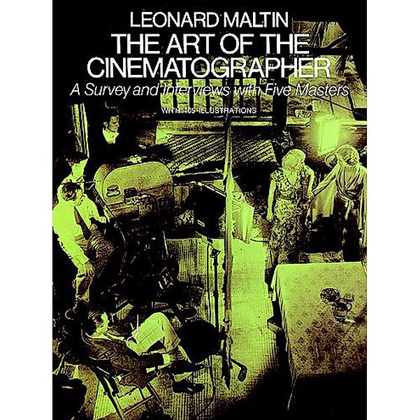 The Art of the Cinematographer, Leonard Maltin