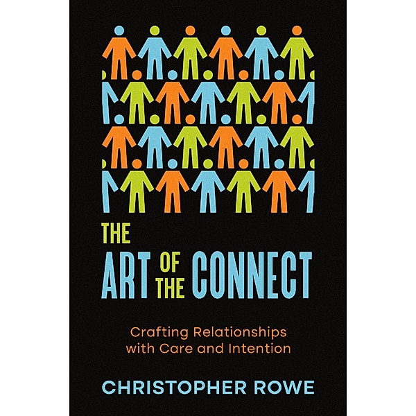 The Art of the Connect / Relationships Bd.2, Christopher Rowe