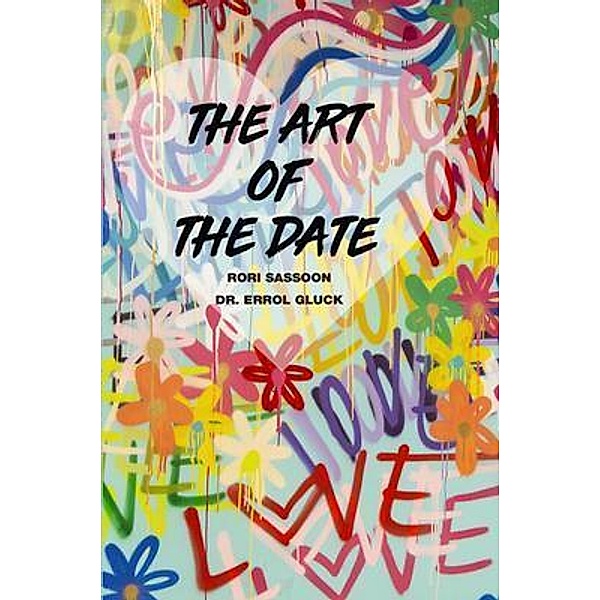 The Art of the Date, Rori Sassoon, Errol Gluck