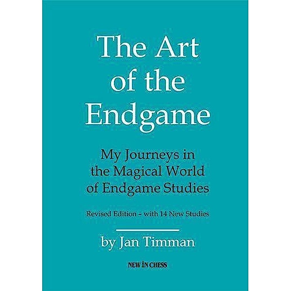 The Art of the Endgame - Revised Edition, Jan Timman