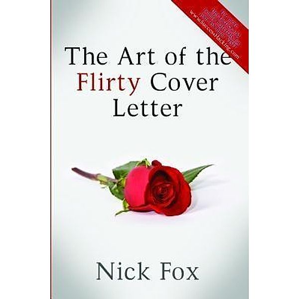 The Art of the Flirty Cover Letter / Nicholas Fox, Nick Fox
