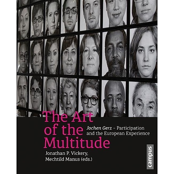 The Art of the Multitude - Jochen Gerz-Participation and the European Experience; ., The Art of the Multitude