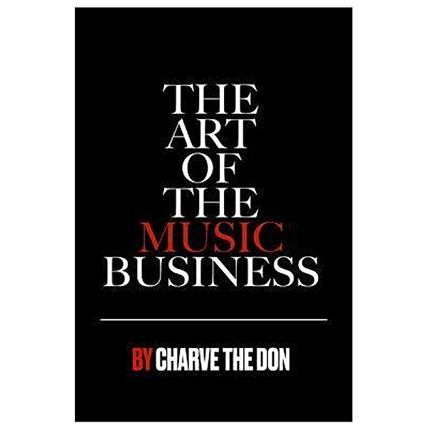 The Art of The Music Business, Charve The Don