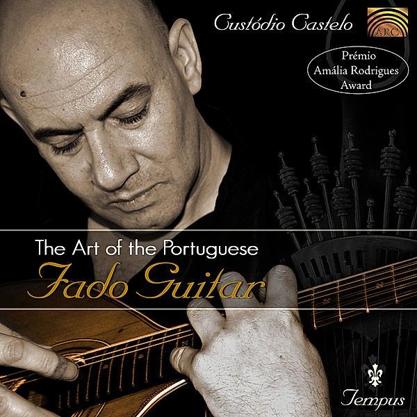 The Art Of The Portuguese Fado Guitar, Custódio Castelo