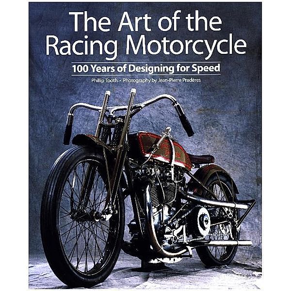 The Art of the Racing Motorcycle, Phillip Tooth