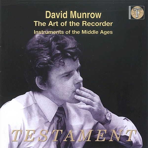 The Art Of The Recorder/Instruments Of The Middle, David Munrow