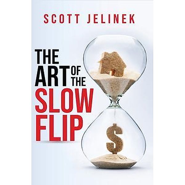 The Art Of The SlowFlip / Scott Jelinek, Scott Jelinek