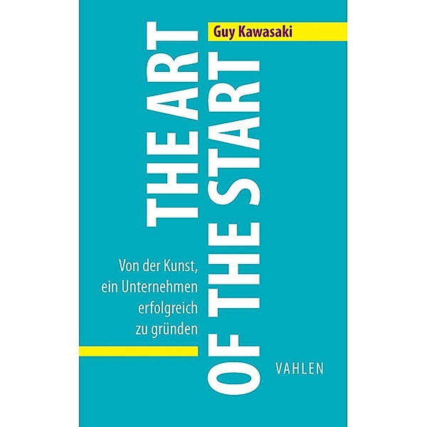 The Art of the Start / Business Essentials, Guy Kawasaki