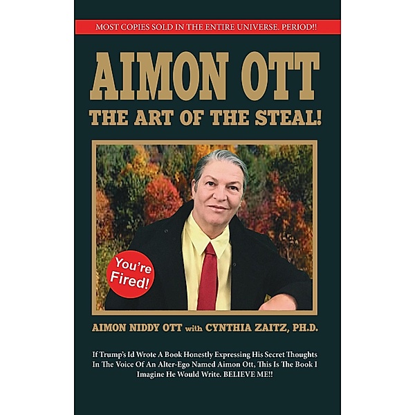 The Art of the Steal, Aimon Ott, Cynthia Zaitz