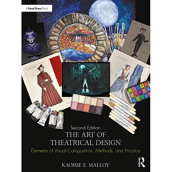 The Art of Theatrical Design, Kaoi¿e E. Malloy