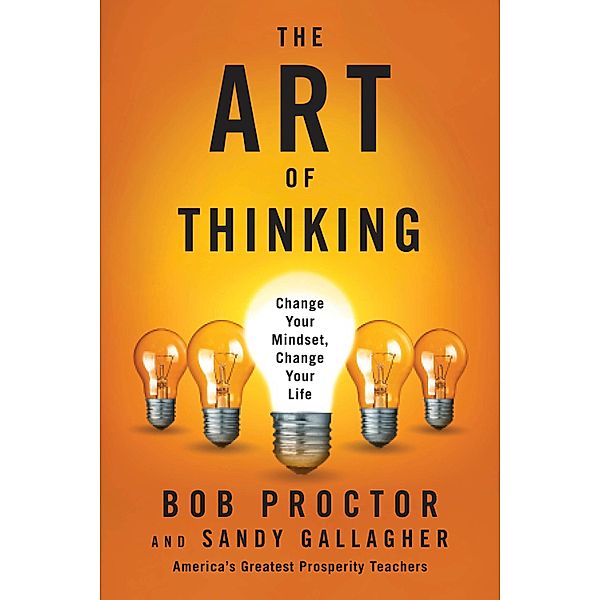 The Art of Thinking, Bob Proctor, Sandra Gallagher