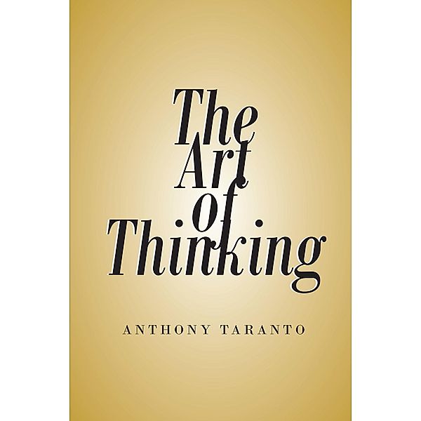 The Art of Thinking, Anthony Taranto