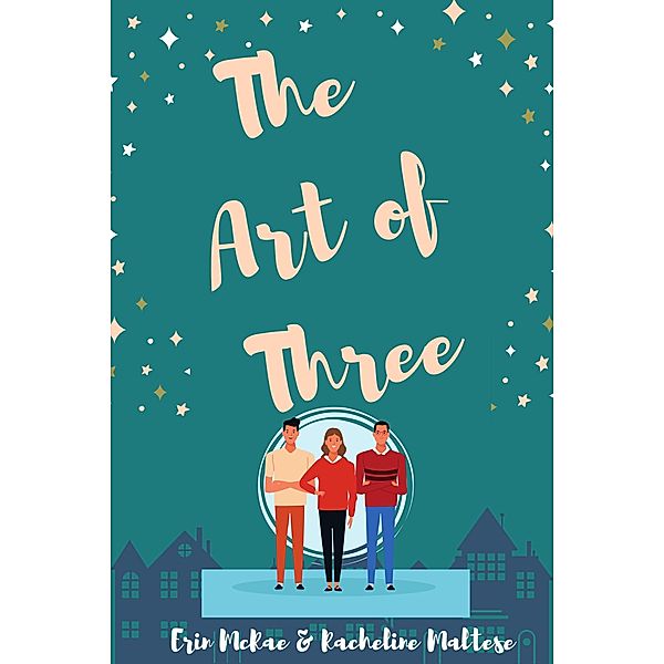 The Art of Three, Erin McRae, Racheline Maltese