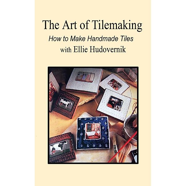 The Art of Tilemaking, Ellie Hudovernik