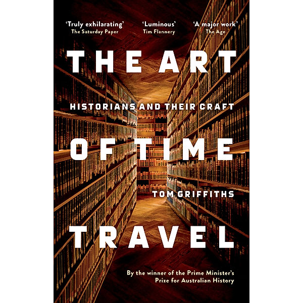 The Art of Time Travel, Tom Griffiths