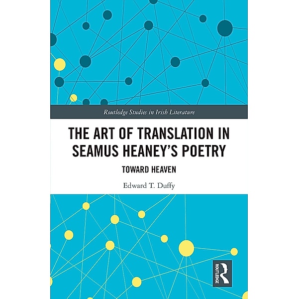 The Art of Translation in Seamus Heaney's Poetry, Edward T. Duffy