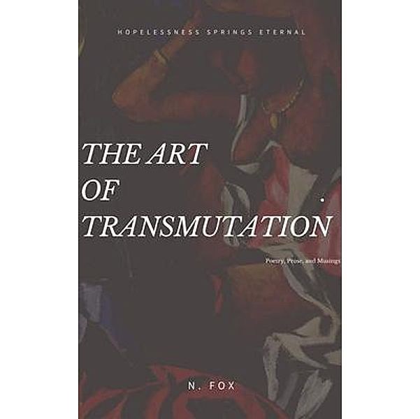 The Art of Transmutation / Real Clothes, N. Fox