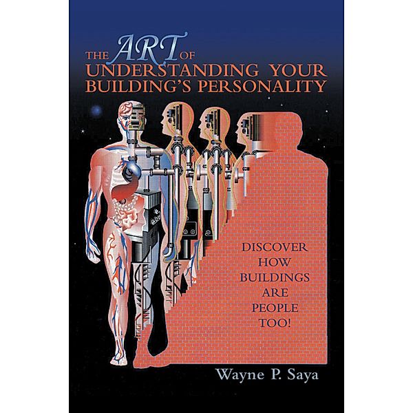 The Art of Understanding Your Building's Personality, Wayne P. Saya