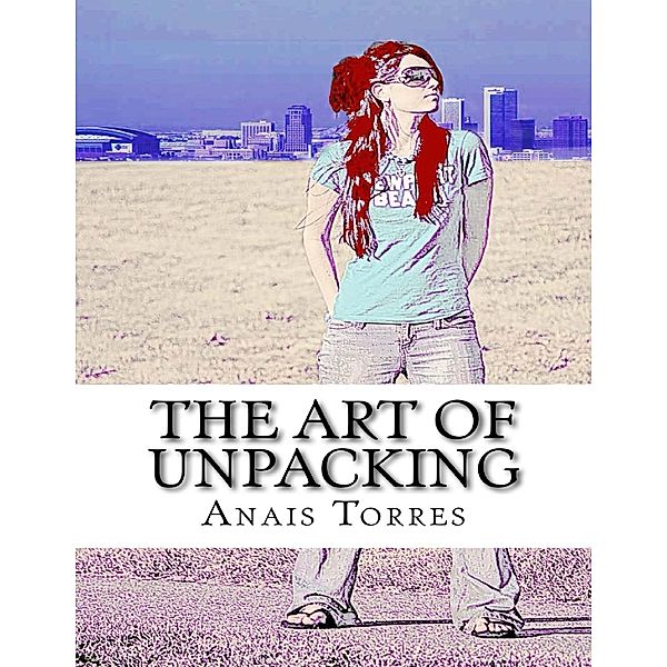 The Art of Unpacking, Anais Torres