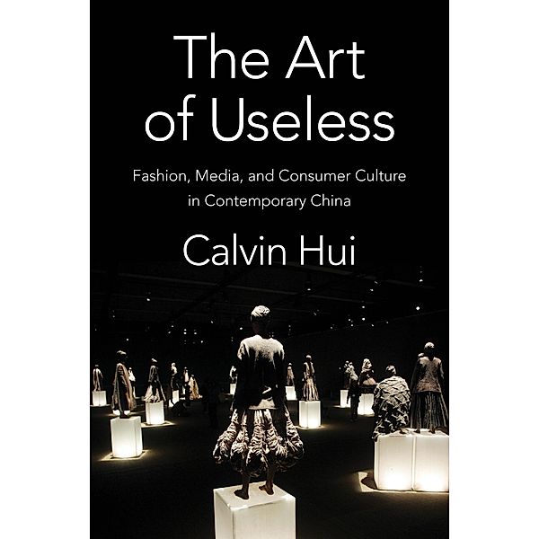 The Art of Useless / Global Chinese Culture, Calvin Hui