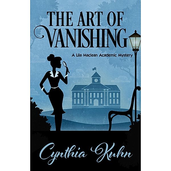 The Art of Vanishing / A Lila Maclean Academic Mystery Bd.2, Cynthia Kuhn