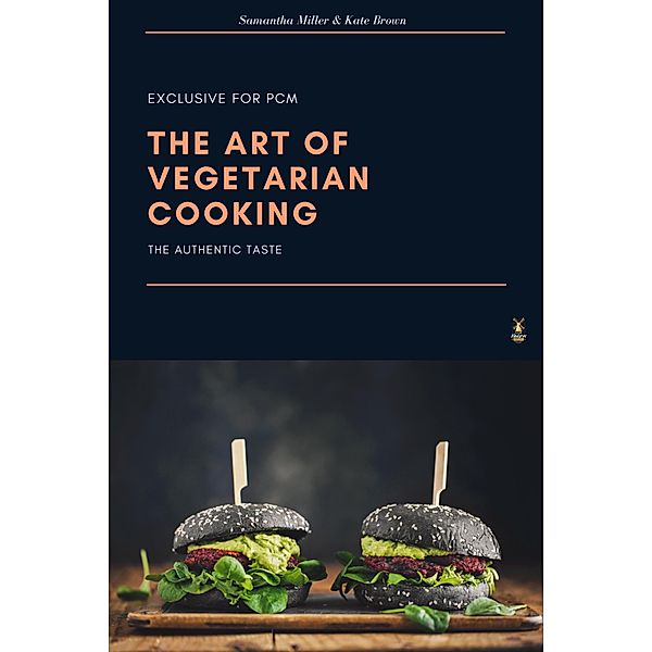 The Art of Vegetarian Cooking, Samantha Miller, Kate Brown