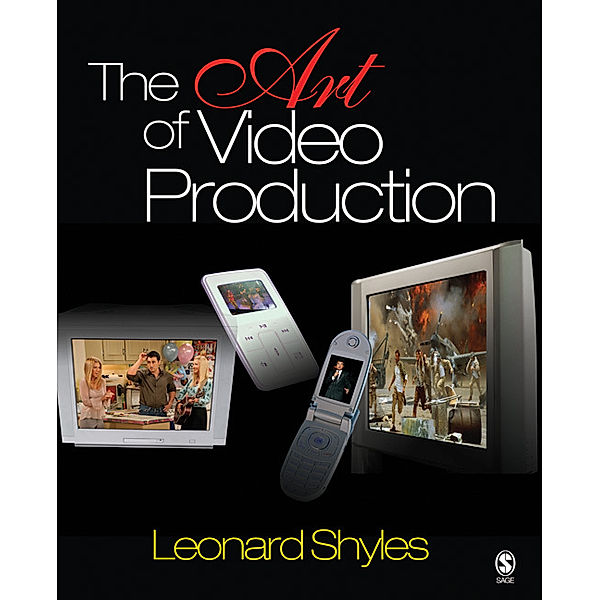 The Art of Video Production, Leonard C. Shyles