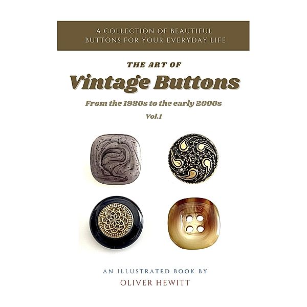 The Art of Vintage Buttons, Oliver Hewitt