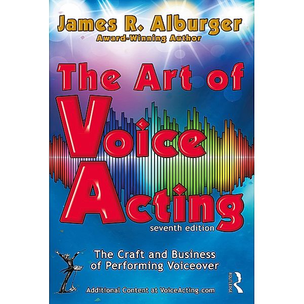 The Art of Voice Acting, James R. Alburger