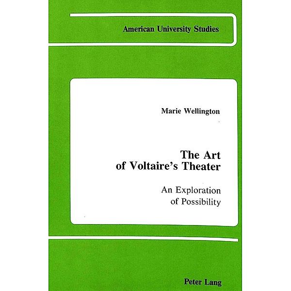 The Art of Voltaire's Theater, Marie Wellington