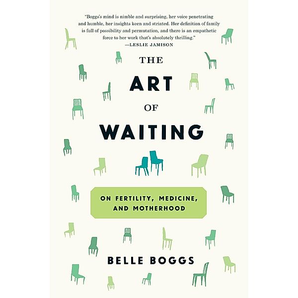 The Art of Waiting, Belle Boggs
