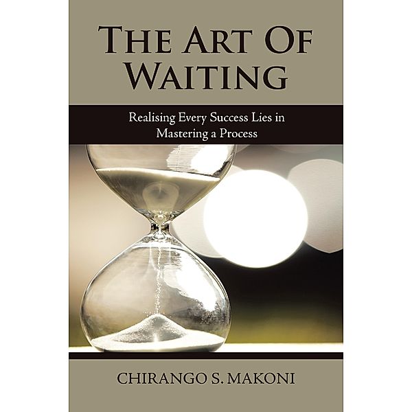 The Art of Waiting, Chirango S. Makoni