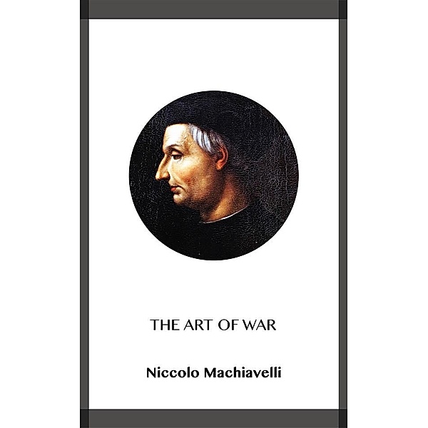 The Art of War, Niccolo Machiavelli