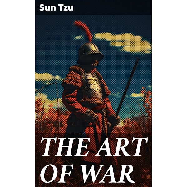 THE ART OF WAR, Sun Tzu