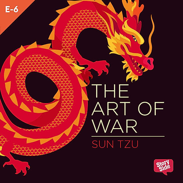 The Art of War - 6 - The Art of War - Weak Points and Strong, Sun Tzu