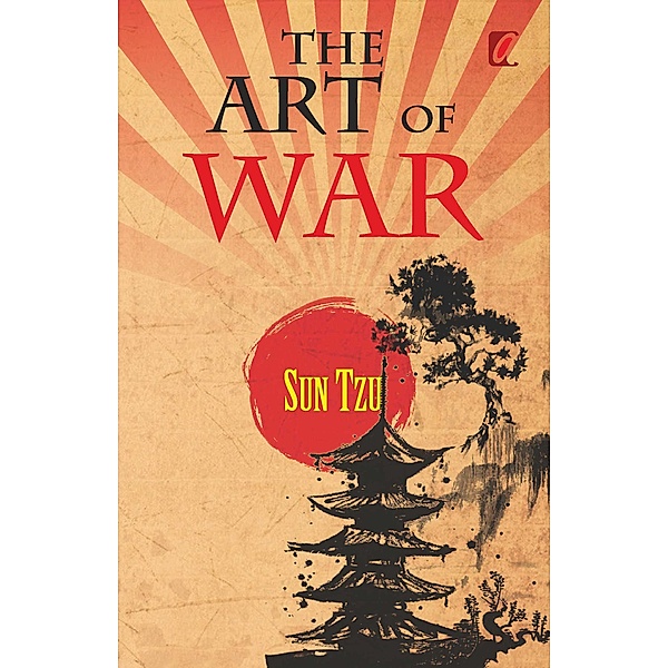 the art of war / Adhyaya Books House LLP, Sun Tzu