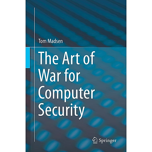 The Art of War for Computer Security, Tom Madsen