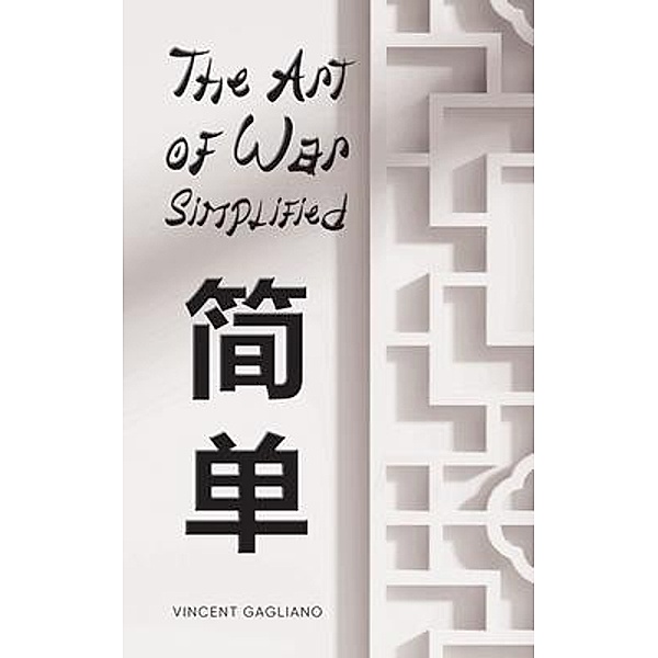 The Art of War Simplified / Aspire Publishing Hub, LLC, Vincent Gagliano