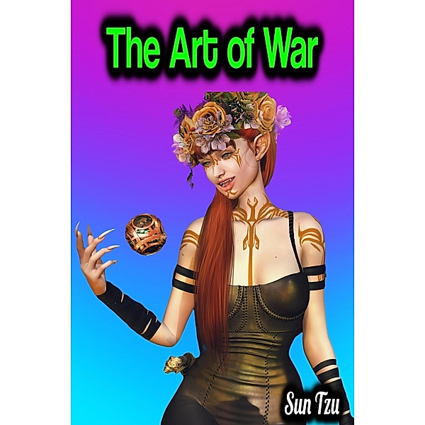 The Art of War - Sun Tzu, Sun Tzu