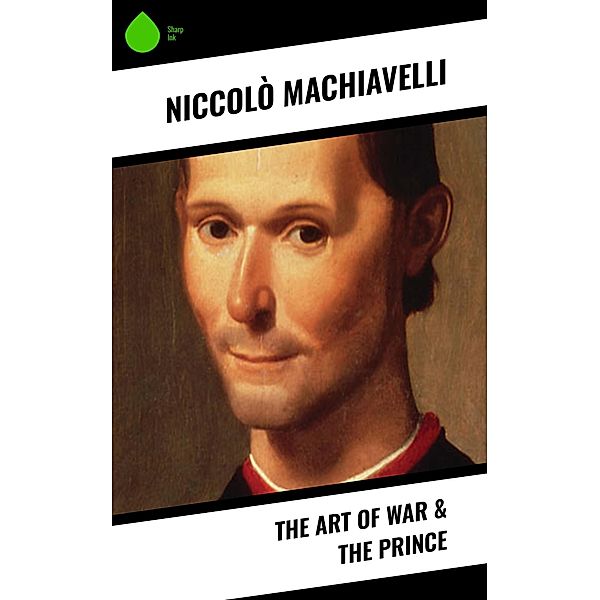 The Art of War & The Prince, Niccolò Machiavelli