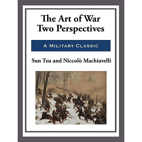 The Art of War - Two Perspectives, Niccolo Machiavelli