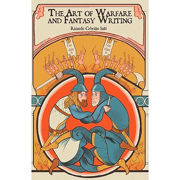 The Art of Warfare and Fantasy Writing, Ricardo Cebrián Salé