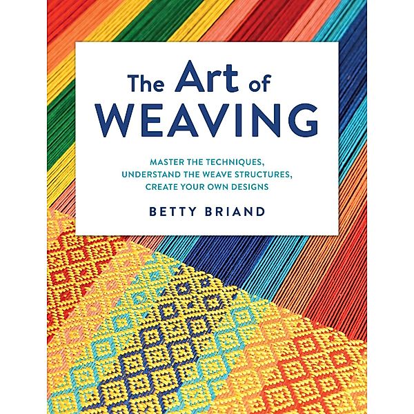 The Art of Weaving, Betty Briand