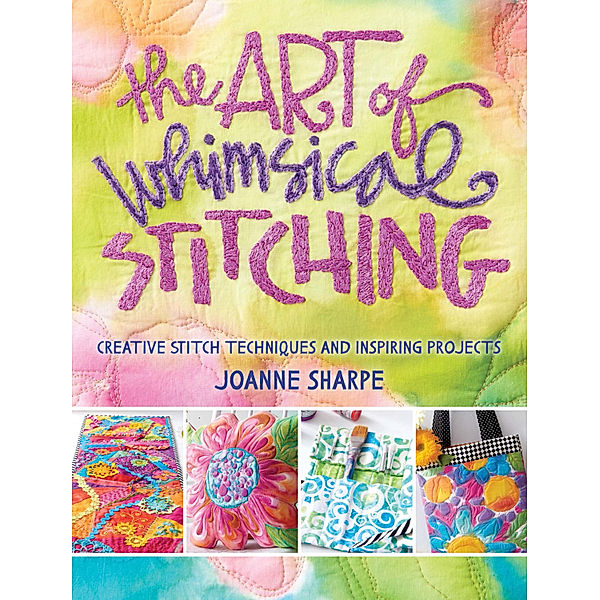 The Art of Whimsical Stitching, Joanne Sharpe