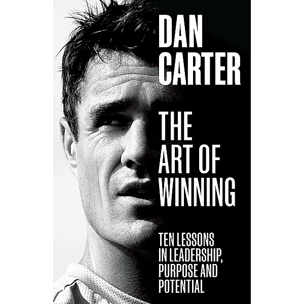 The Art of Winning, Dan Carter