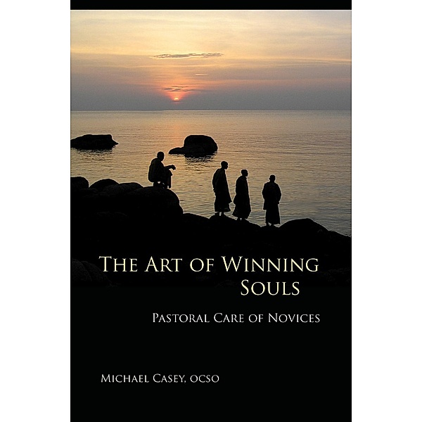 The Art of Winning Souls / Monastic Wisdom Series Bd.35, Michael Casey