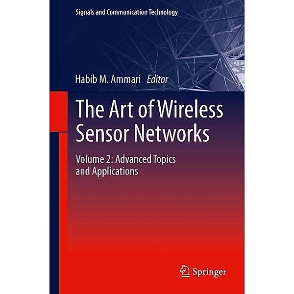 The Art of Wireless Sensor Networks / Signals and Communication Technology