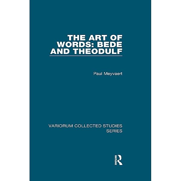 The Art of Words: Bede and Theodulf, Paul Meyvaert