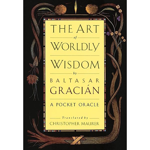 The Art of Worldly Wisdom, Baltasar Gracian